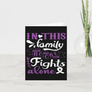 In This Family Nobody Fight Alone Pancreatic Cance Card