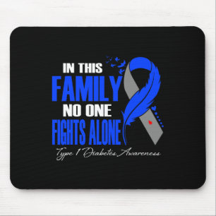 In This Family Nobody Fight Alone Type 1 Diabetes Mouse Pad