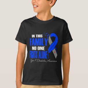 In This Family Nobody Fight Alone Type 1 Diabetes T-Shirt