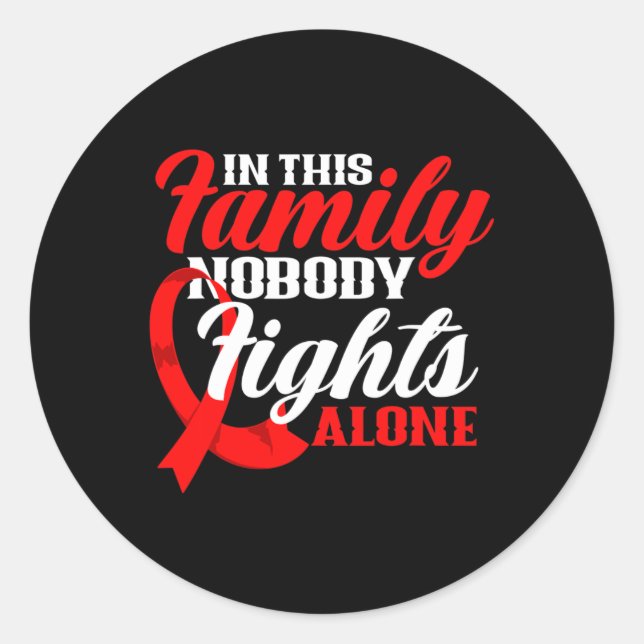 In This Family Nobody Fights Alone Blood Cancer Aw Classic Round Sticker (Front)