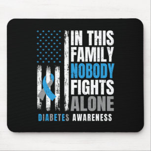 In This Family Nobody Fights Alone Diabetic Warrio Mouse Pad