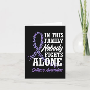 In This Family Nobody Fights Alone Epilepsy Awaren Card