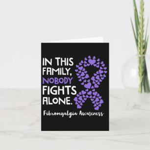 In This Family Nobody Fights Alone - Fibromyalgia Card