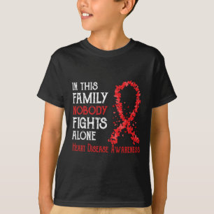 In This Family Nobody Fights Alone Heart Disease T-Shirt