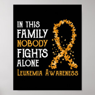 In This Family Nobody Fights Alone Leukaemia Poster
