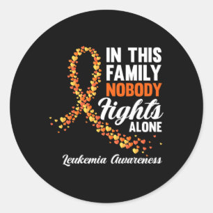 In This Family Nobody Fights Alone Leukemia Cancer Classic Round Sticker