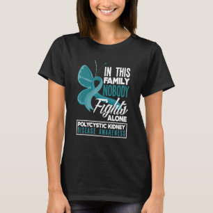 In This Family Nobody Fights Alone PKD Awareness T-Shirt