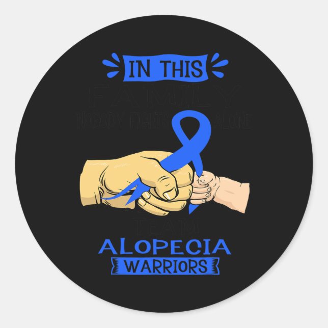 In This Family Nobody Fights Alone Team Alopecia W Classic Round Sticker (Front)