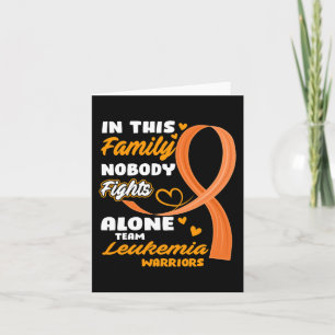 In This Family Nobody Fights Alone Team Leukaemia  Card
