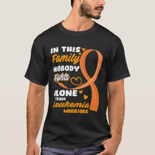 In This Family Nobody Fights Alone Team Leukaemia T-Shirt