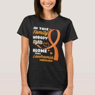 In This Family Nobody Fights Alone Team Leukaemia T-Shirt