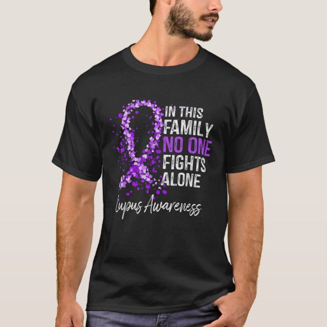 In This Family Nobody Fights Support Alone Lupus A T-Shirt (Front)