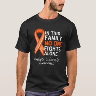 In This Family Noone Fights Alone Multiple Scleros T-Shirt