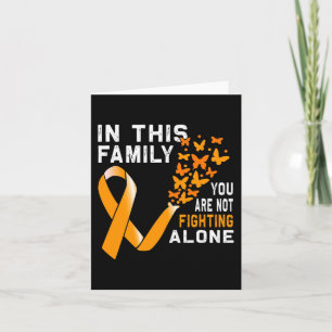 In this Family not Fighting Orange Ribbon Leukaemi Card