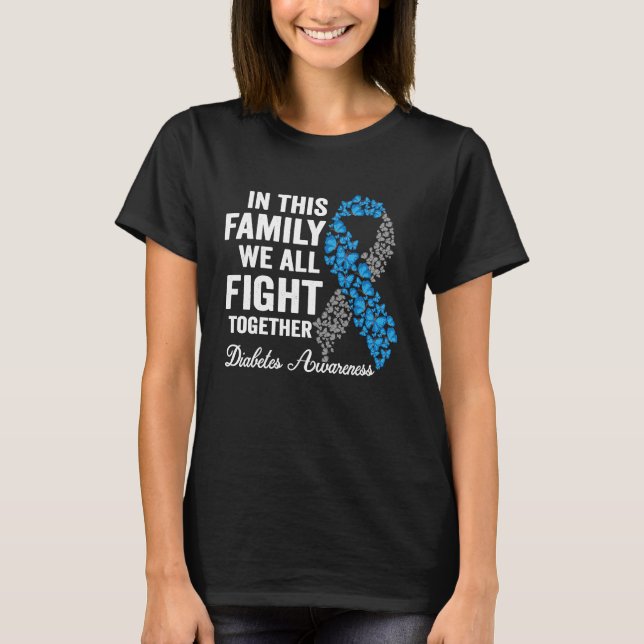 In This Family We all fight Together Diabetes Awar T-Shirt (Front)
