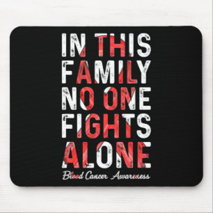 In This Family We Fight Blood Cancer Awareness 3 Mouse Pad