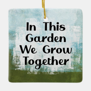 In This Garden We Grow Ornament