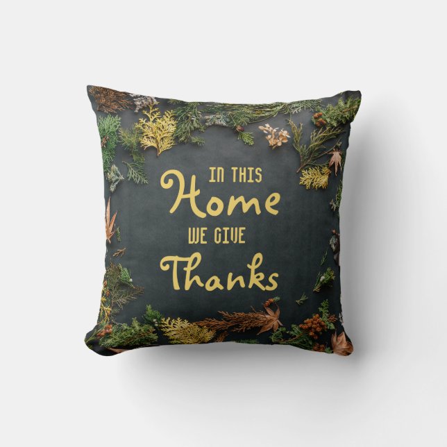 In This Home We Give Thanks Cushion (Front)