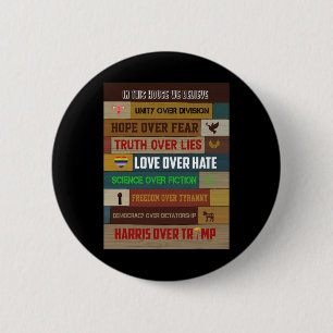 In This House We Believe Harris Over Trump - Femin 6 Cm Round Badge