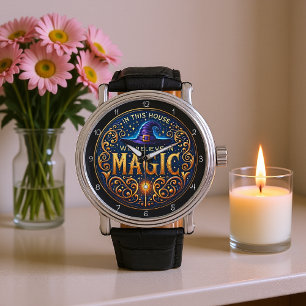 In This House We Believe Magic Watch