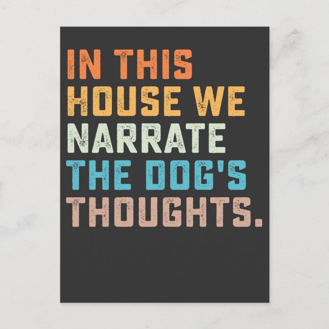 In This House We Narrate The Dog's Thoughts Invitation Postcard (Front)