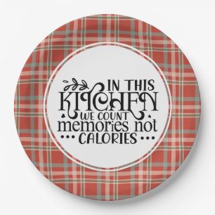 In This Kitchen We Count Memories Not Calories Paper Plate