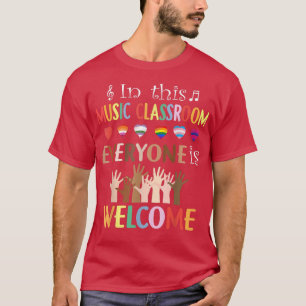 In This Music Classroom Everyone Is Welcome 1388 T-Shirt
