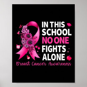 In This School Nobody Fight Alone Breast Cancer Aw Poster