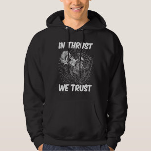 IN THRUST WE TRUST HOODIE