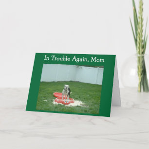 IN TROUBLE MOM ***MOTHER'S DAY*** CARD