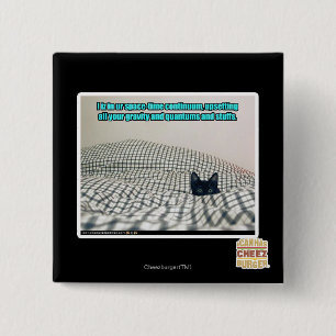 In ur Space Time Continuum 15 Cm Square Badge