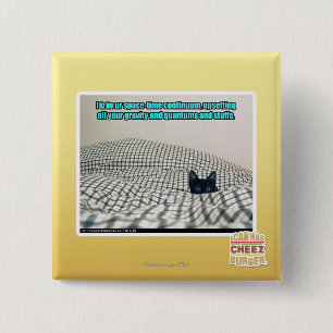 In ur Space Time Continuum 15 Cm Square Badge