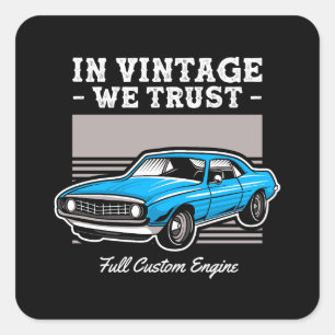 In Vintage We Trust Muscle Car Design Square Sticker