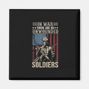 in war there are no unwounded soldiers magnet