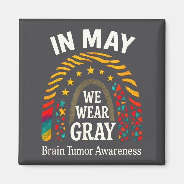 In We May Gray Brain Tumor Awareness Magnet (Front)