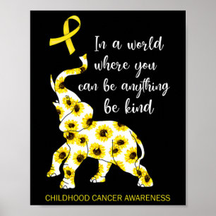In World Where You Can Be Anything Be Kind Childho Poster