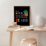 In World Where You Can Be Anything Be Kind Poster<br><div class="desc">A powerful and trendy motivational typography art print with the quote In a World where you can be anything,  Be Kind in rainbow colours with a multi coloured jigsaw puzzle hand illustration.</div>