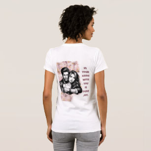 In Your Arms With You T-Shirt