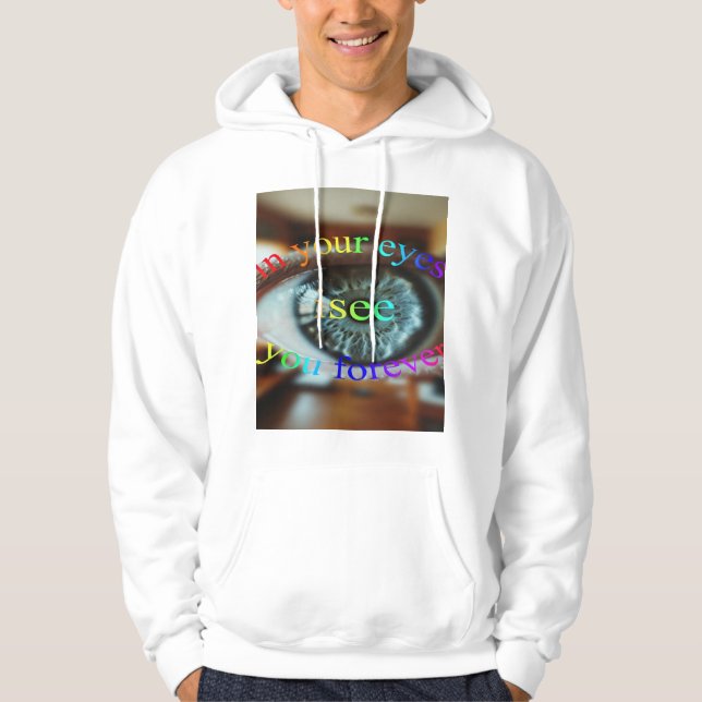 in your eyes, i love you forever hoodie (Front)