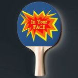In Your Face Ping Pong Paddle<br><div class="desc">In Your Face Ping Pong Paddle</div>
