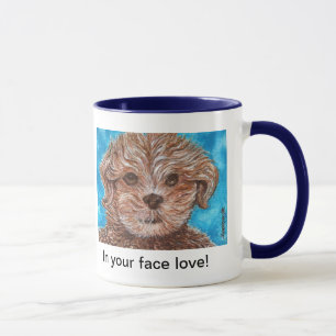 In your face puppy love! mug