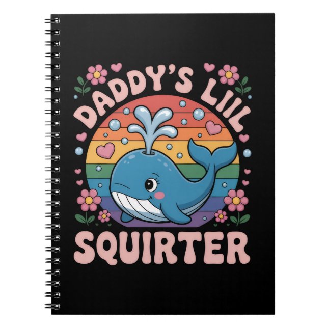Inappropriate Daddy's Lil Squirter Embarrassing Notebook (Front)