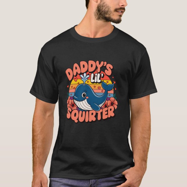 Inappropriate Funny Daddy's Lil Squirter Blue Whal T-Shirt (Front)