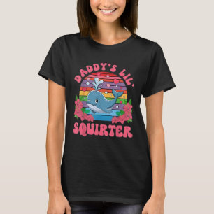 Inappropriate Funny Daddy's Lil Squirter Embarrass T-Shirt