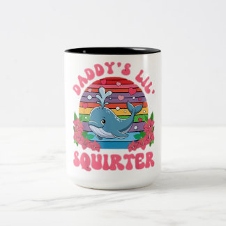 Inappropriate Funny Daddy's Lil Squirter Embarrass Two-Tone Coffee Mug