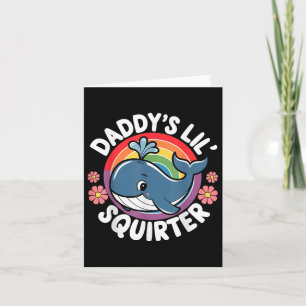 Inappropriate Funny Daddys Lil Squirter Embarring  Card