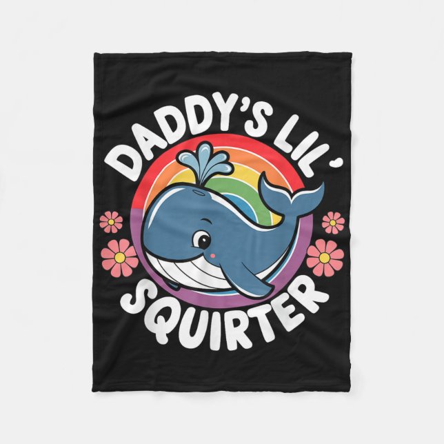Inappropriate Funny Daddys Lil Squirter Embarring  Fleece Blanket (Front)
