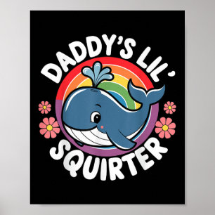 Inappropriate Funny Daddys Lil Squirter Embarring Poster