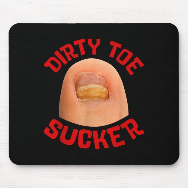 Inappropriate Funny Dirty Toe Sucker Embarrin Adul Mouse Pad (Front)