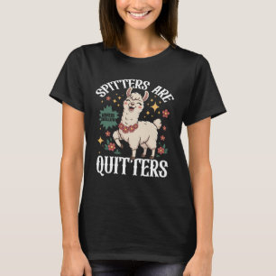Inappropriate Funny Meme Spitters Are Quitters Adu T-Shirt